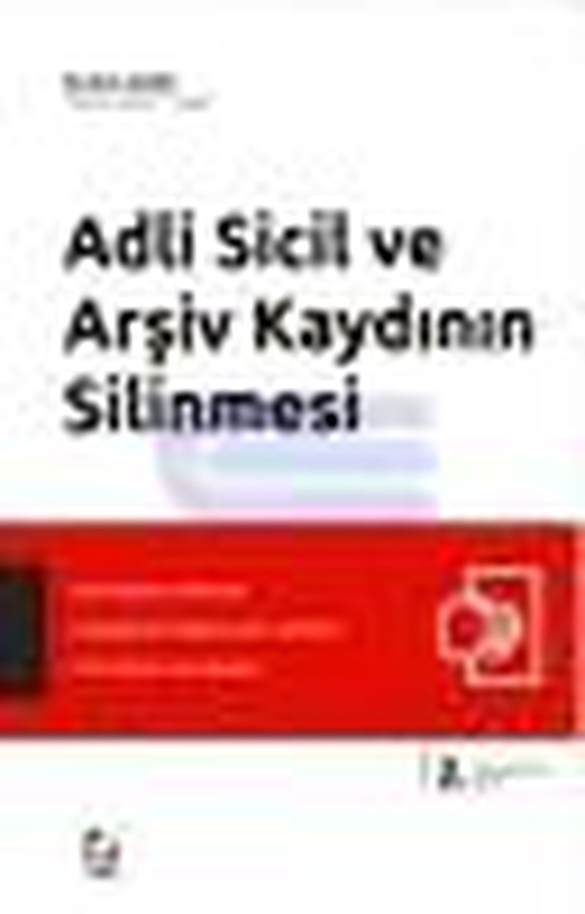 Adli Sicil ve Arşiv Kaydının Silinmesi Kitabı