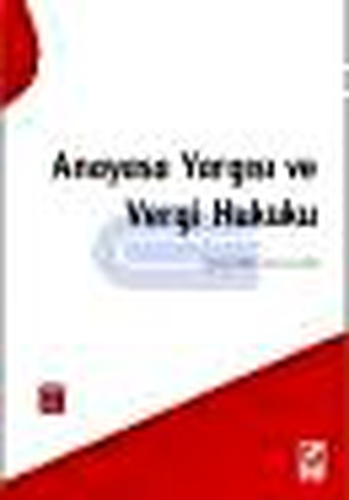 Anayasa Yargısı ve Vergi Hukuku Kitabı