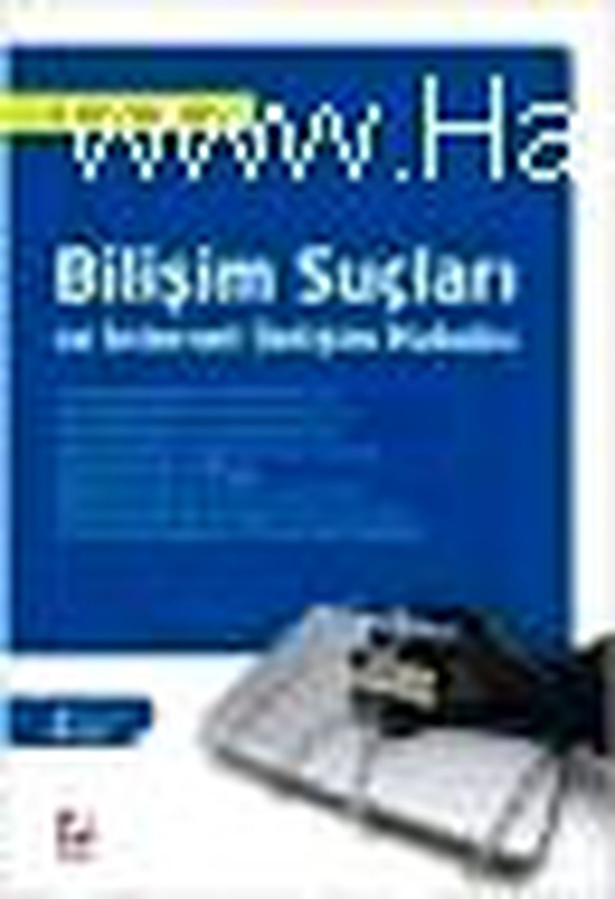 Bilişim Suçları ve İnternet İletişim Hukuku Kitabı
