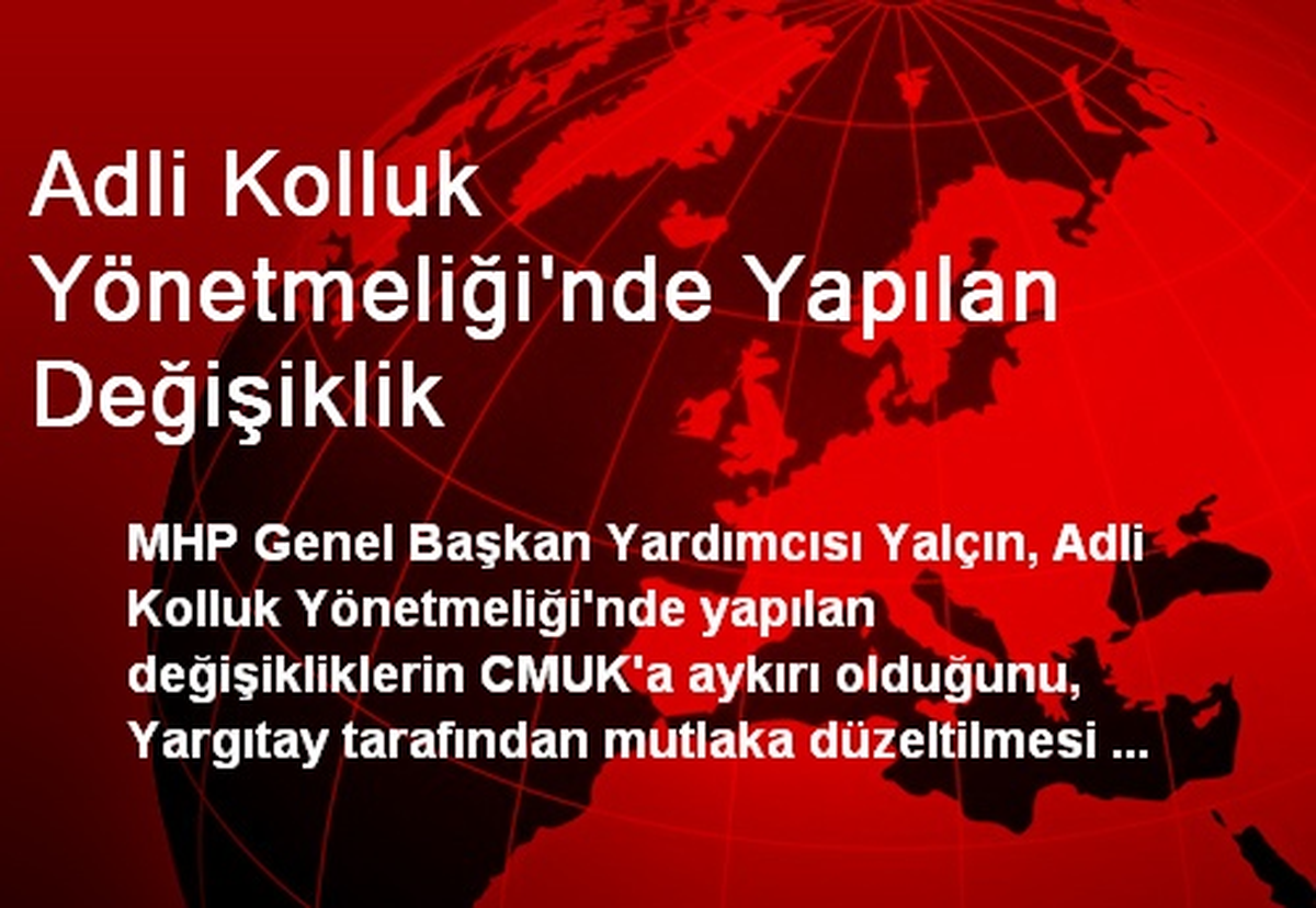 Adli Kolluk Yönetmeliği\'nde Yapılan Değişiklik