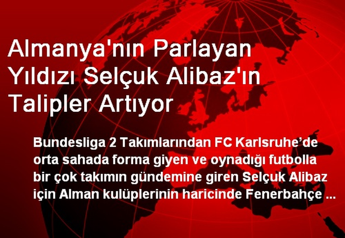 Almanya\'nın Parlayan Yıldızı Selçuk Alibaz\'ın Talipler Artıyor