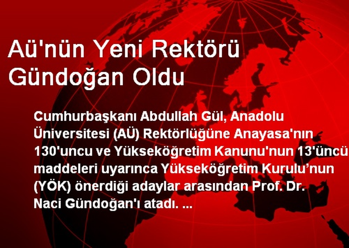 Aü\'nün Yeni Rektörü Gündoğan Oldu