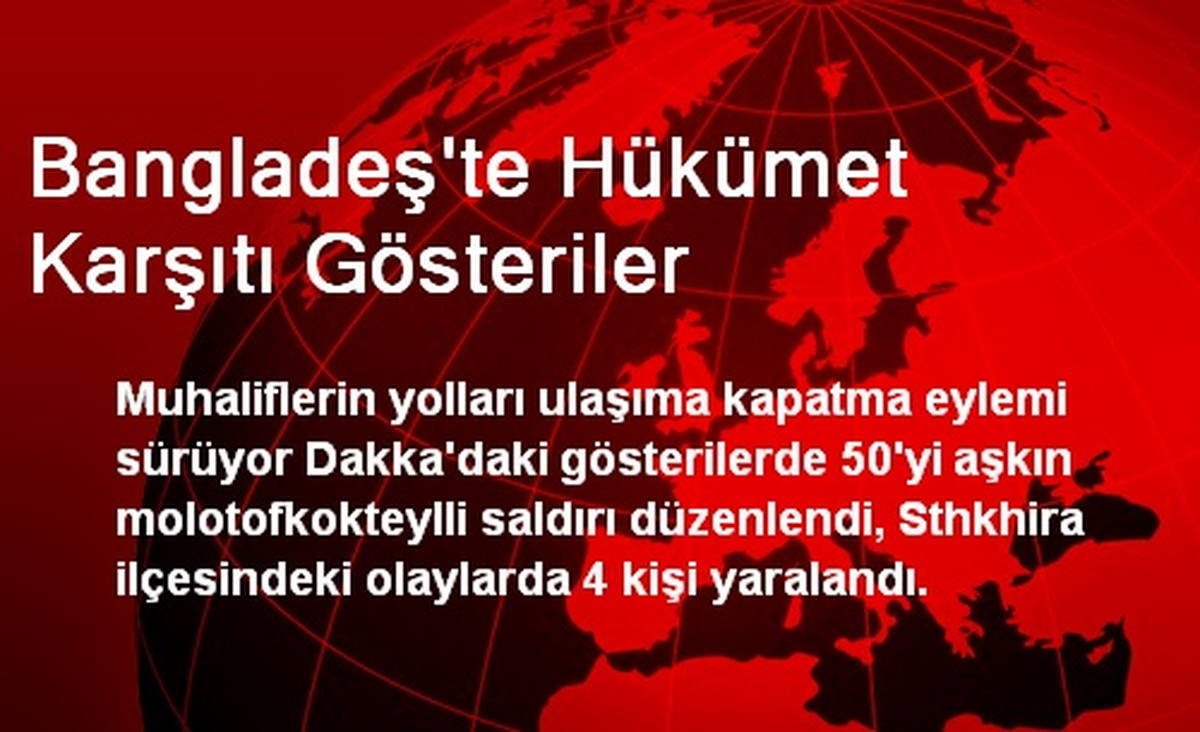 Bangladeş\'te Hükümet Karşıtı Gösteriler