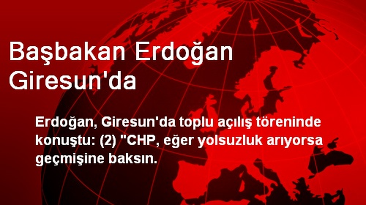 Başbakan Erdoğan Giresun\'da
