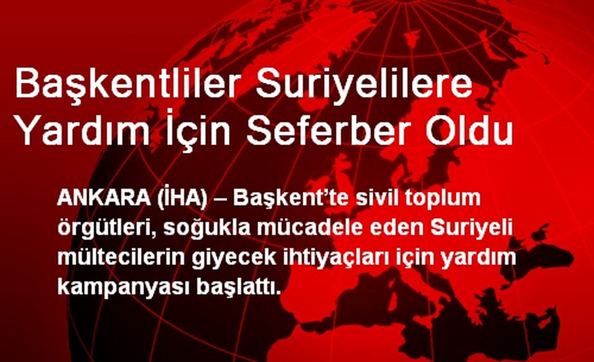 Başkentliler Suriyelilere Yardım İçin Seferber Oldu