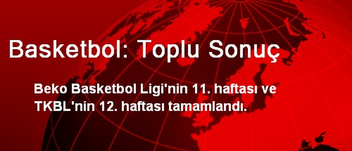 Basketbol: Toplu Sonuç