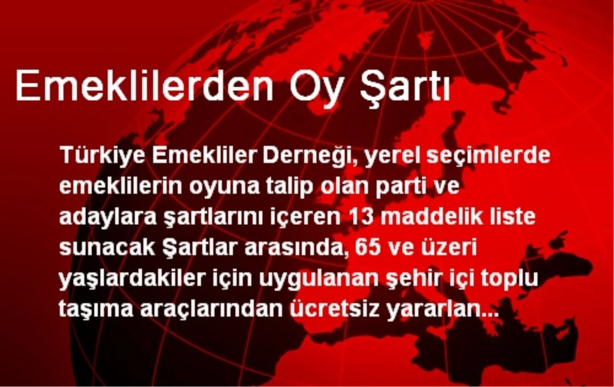 Emeklilerden Oy Şartı