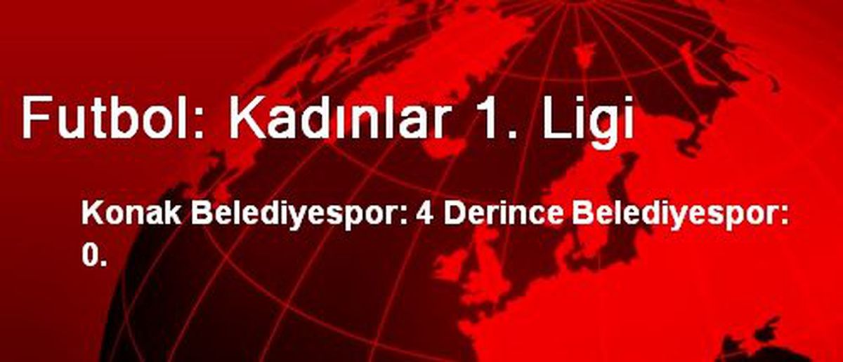 Futbol: Kadınlar 1. Ligi