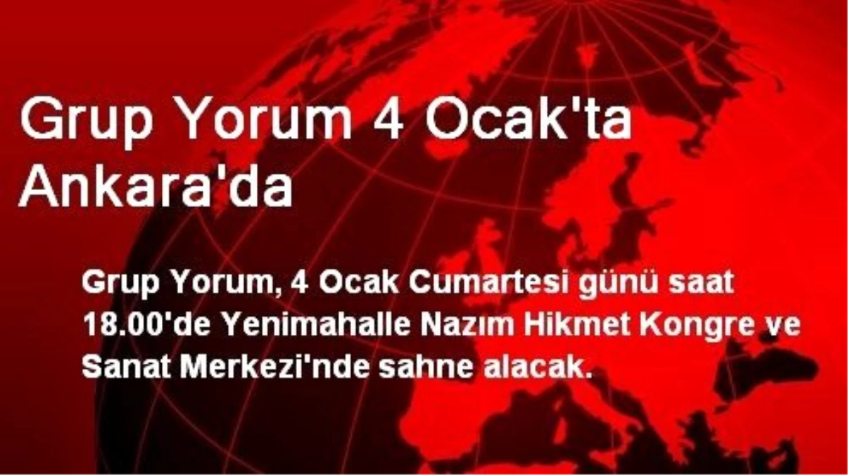 Grup Yorum 4 Ocak\'ta Ankara\'da