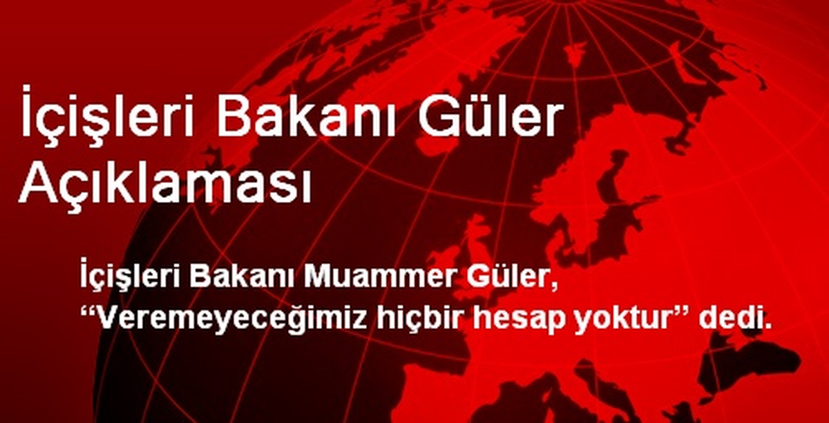 İçişleri Bakanı Güler Açıklaması