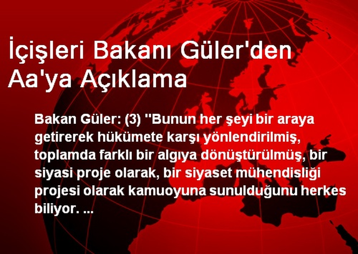 İçişleri Bakanı Güler\'den Aa\'ya Açıklama
