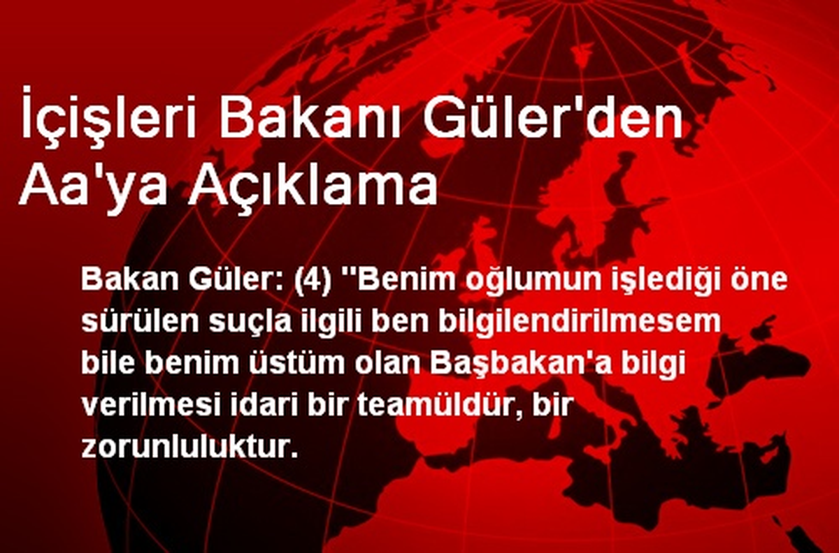 İçişleri Bakanı Güler\'den Aa\'ya Açıklama