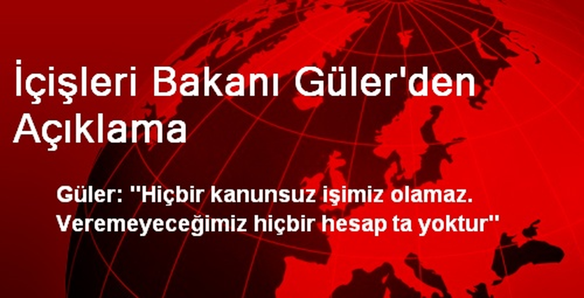 İçişleri Bakanı Güler\'den Açıklama