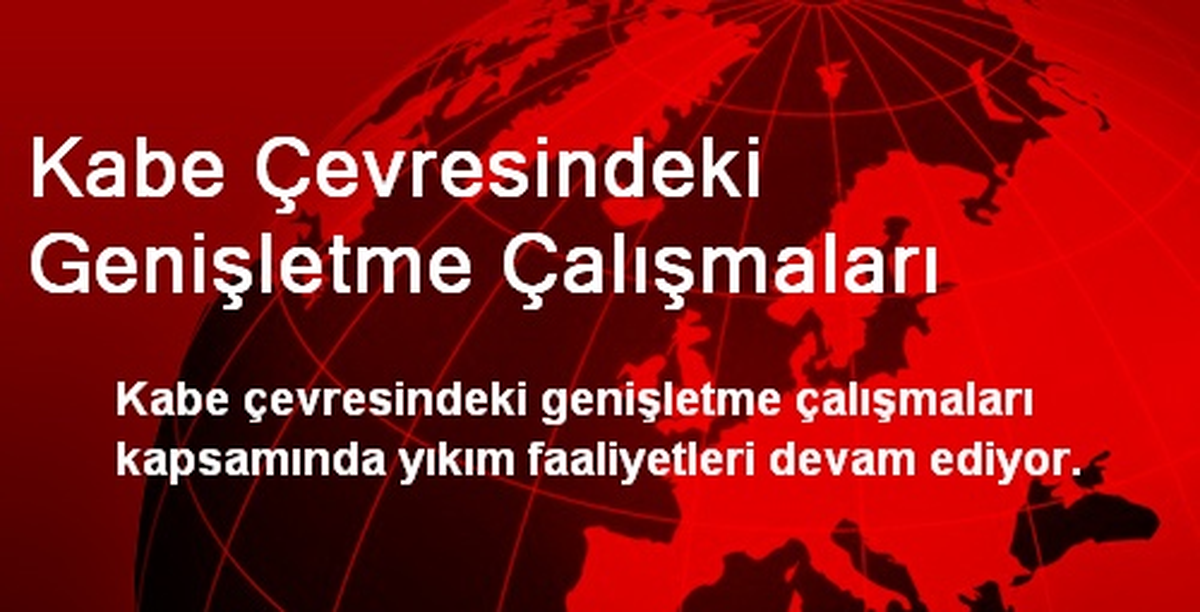Kabe Çevresindeki Genişletme Çalışmaları