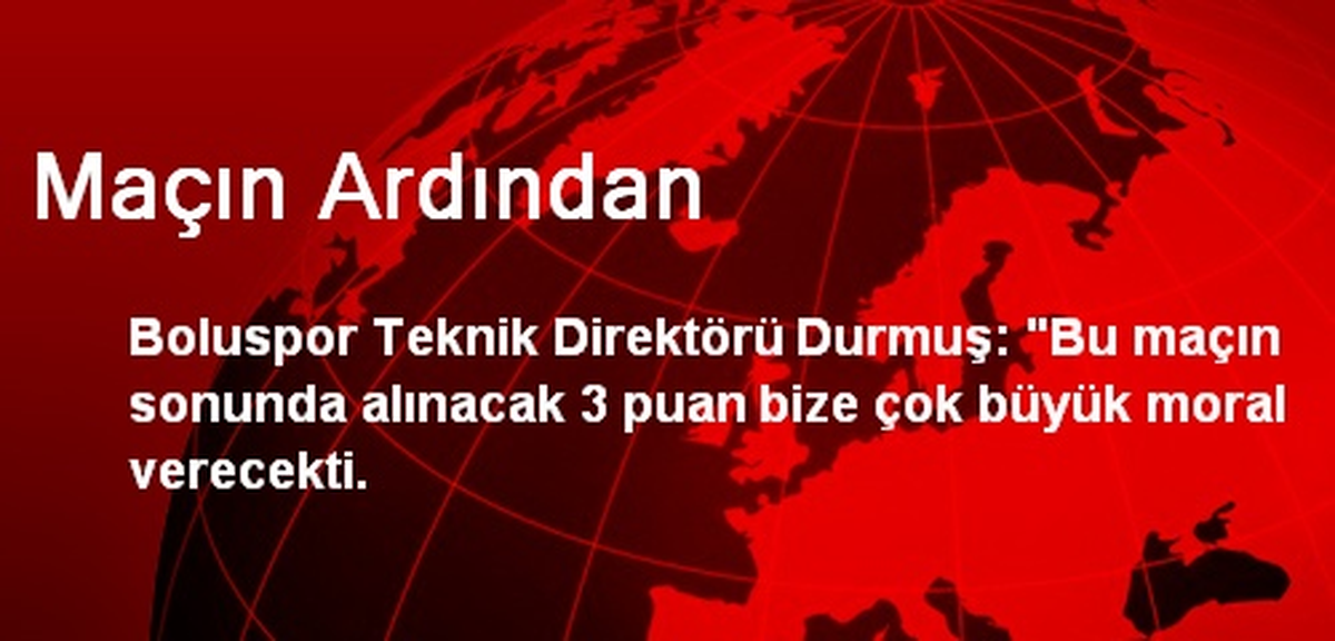 Maçın Ardından