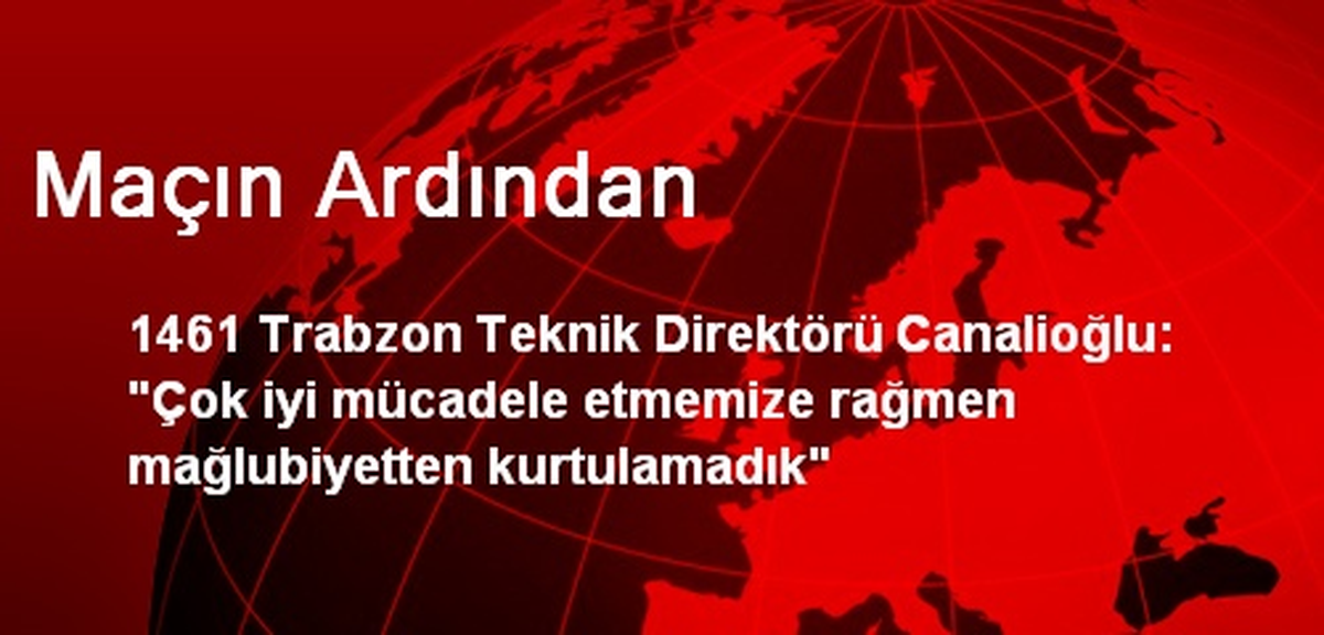 Maçın Ardından