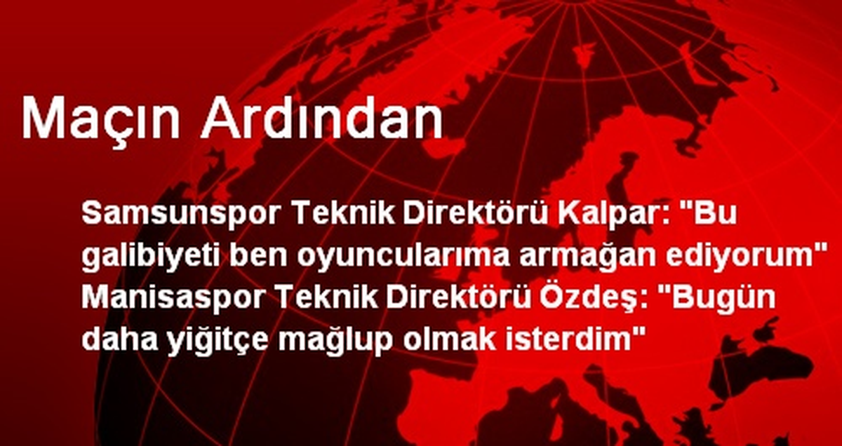 Maçın Ardından