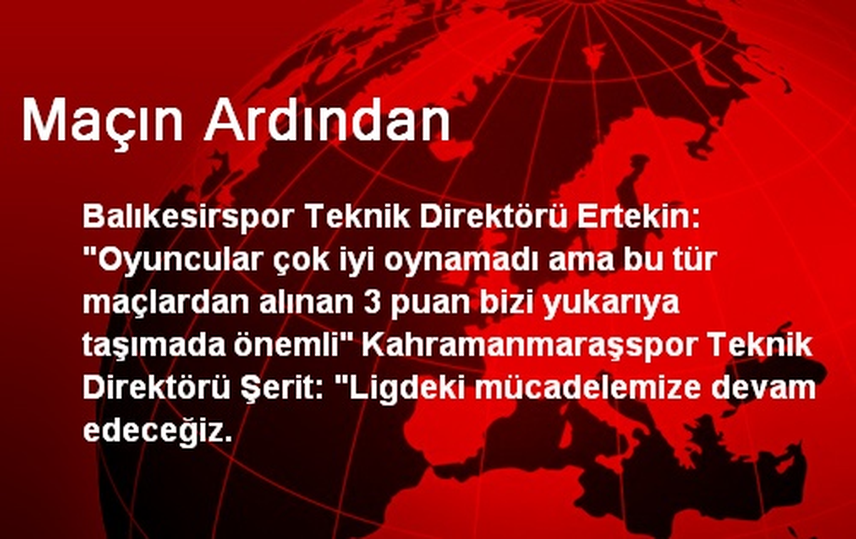 Maçın Ardından