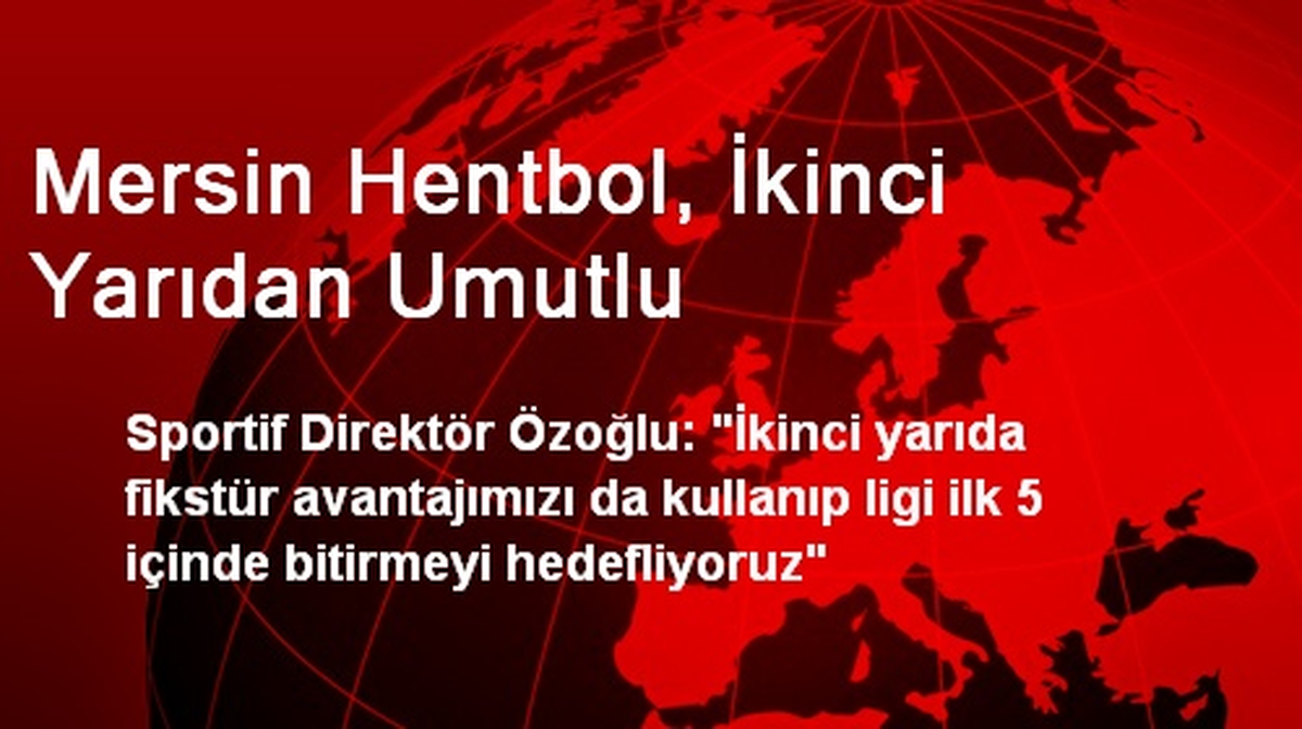 Mersin Hentbol, İkinci Yarıdan Umutlu