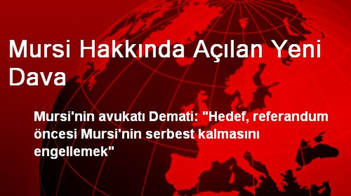 Mursi Hakkında Açılan Yeni Dava
