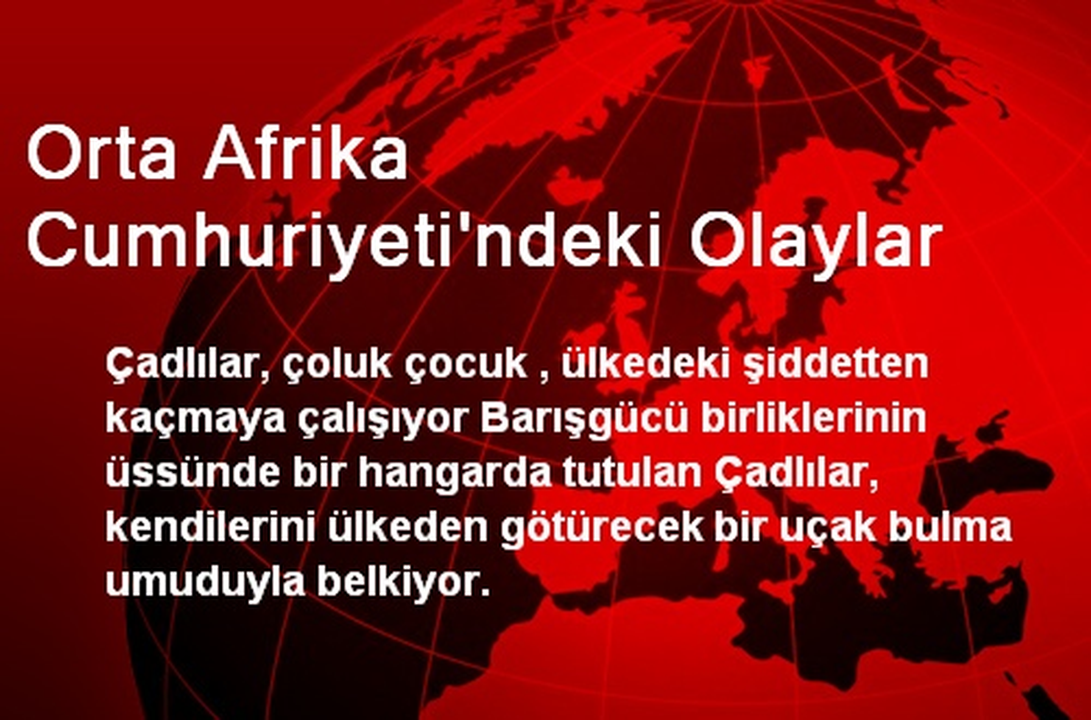 Orta Afrika Cumhuriyeti\'ndeki Olaylar