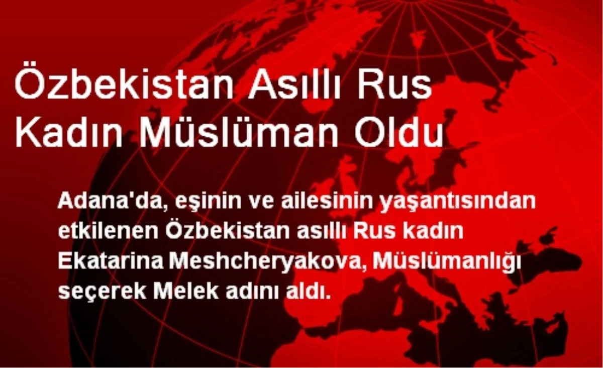 Özbekistan Asıllı Rus Kadın Müslüman Oldu