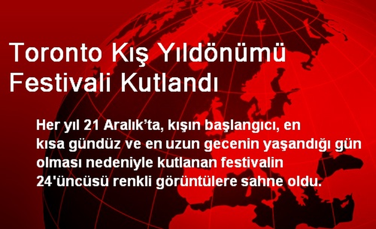 Toronto Kış Yıldönümü Festivali Kutlandı