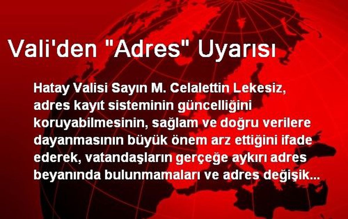 Vali\'den "Adres" Uyarısı