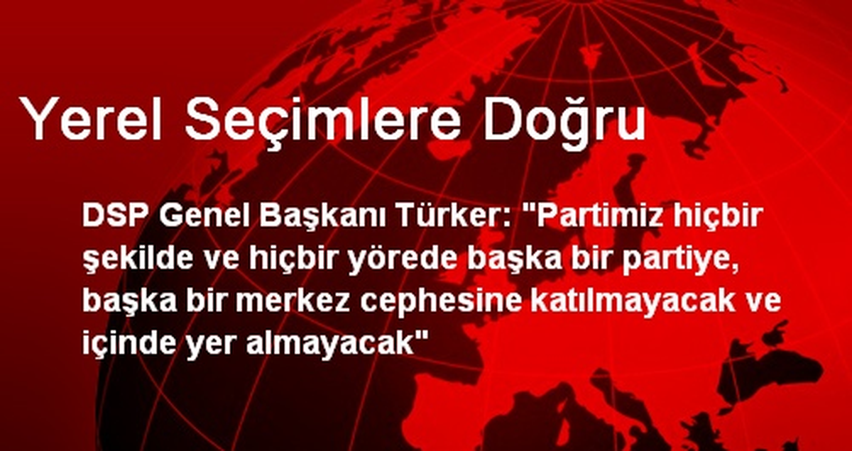 Yerel Seçimlere Doğru