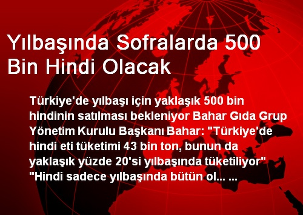 Yılbaşında Sofralarda 500 Bin Hindi Olacak