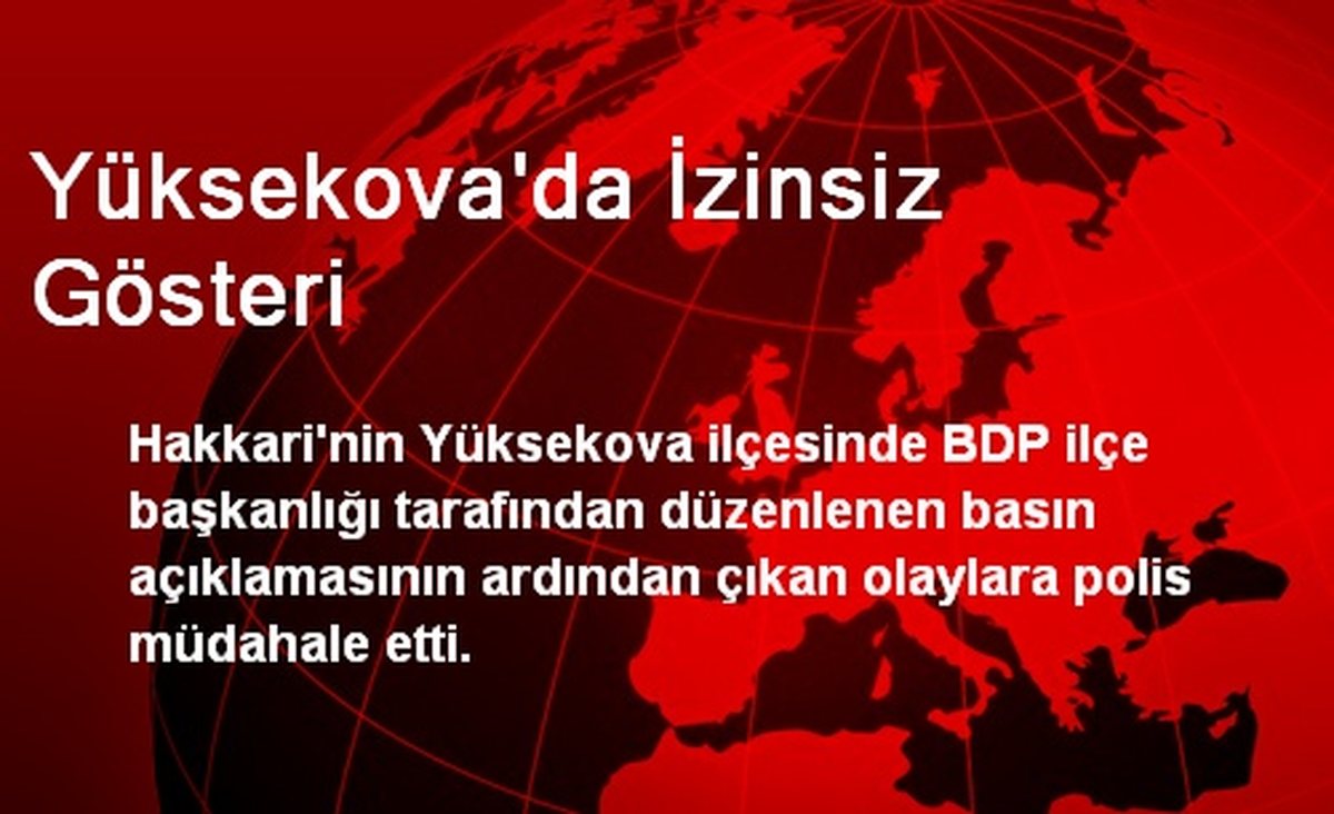Yüksekova\'da İzinsiz Gösteri