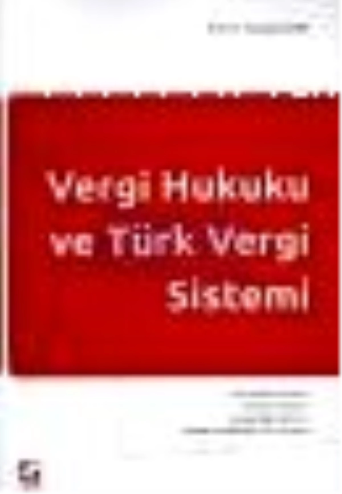 Vergi Hukuku ve Türk Vergi Sistemi Kitabı