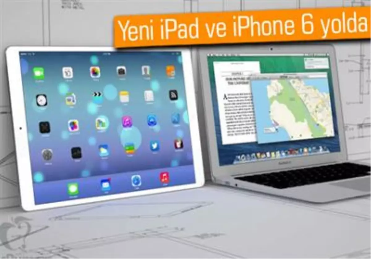 Büyük Ekranlı İpad Ekim\'de, İphone 6 İse Mayıs\'ta Çıkacak
