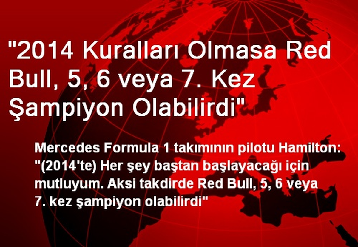 "2014 Kuralları Olmasa Red Bull Çok Kez Şampiyon Olabilirdi"