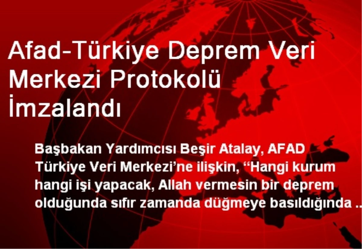 AFAD-Türkiye Deprem Veri Merkezi Protokolü İmzalandı