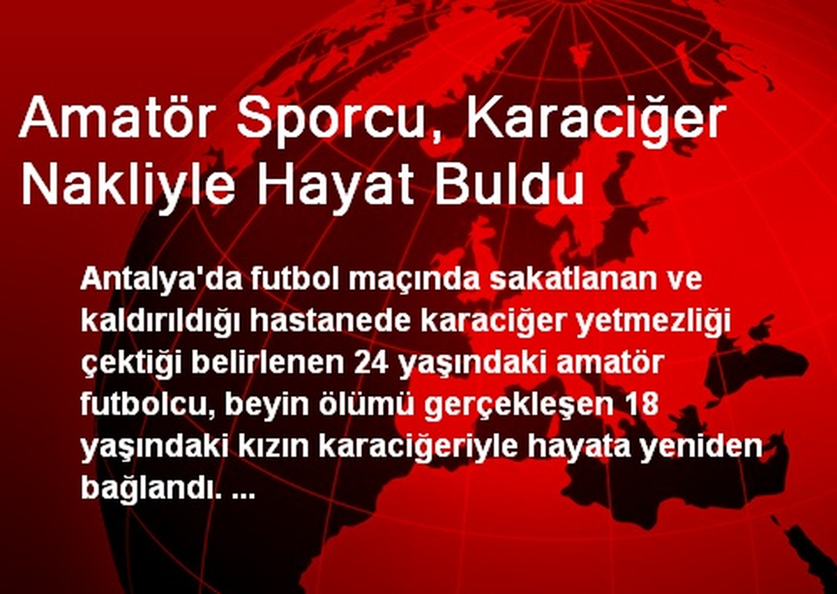 Amatör Sporcu, Karaciğer Nakliyle Hayat Buldu
