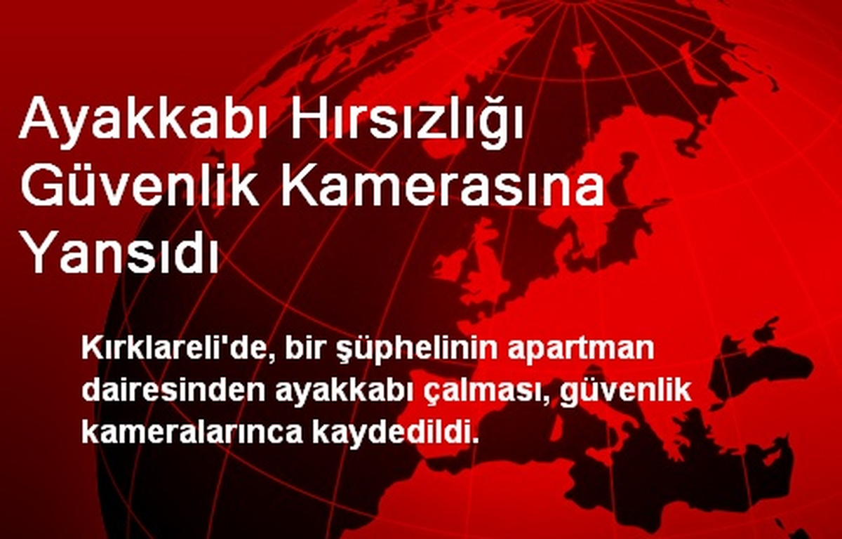 Ayakkabı Hırsızlığı Güvenlik Kamerasına Yansıdı