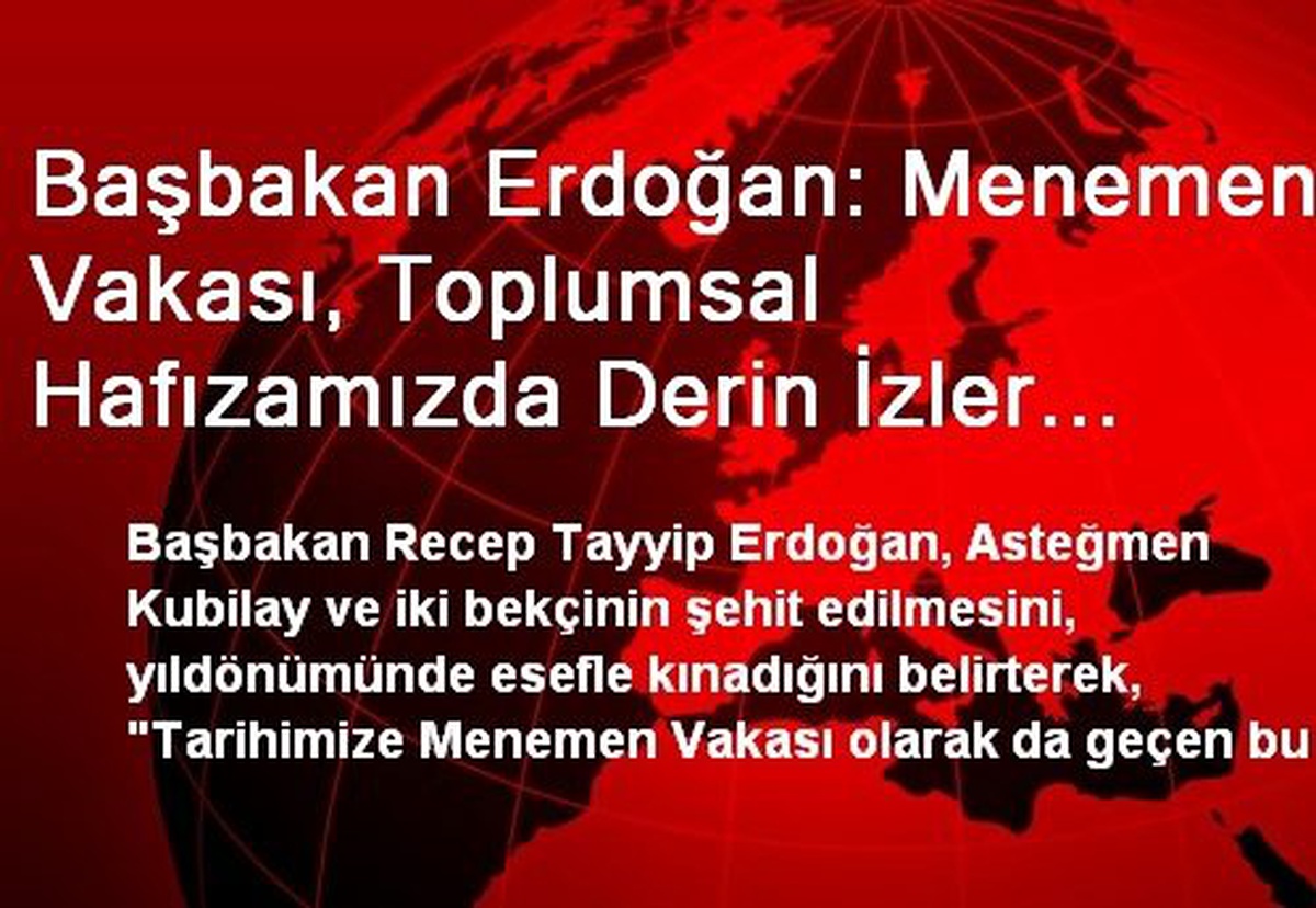 Başbakan Erdoğan: Menemen Vakası, Toplumsal Hafızamızda Derin İzler Bırakmıştır
