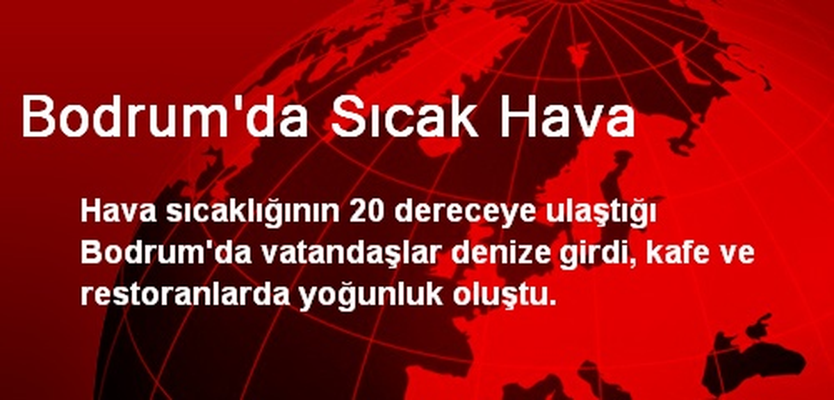 Bodrum\'da Sıcak Hava