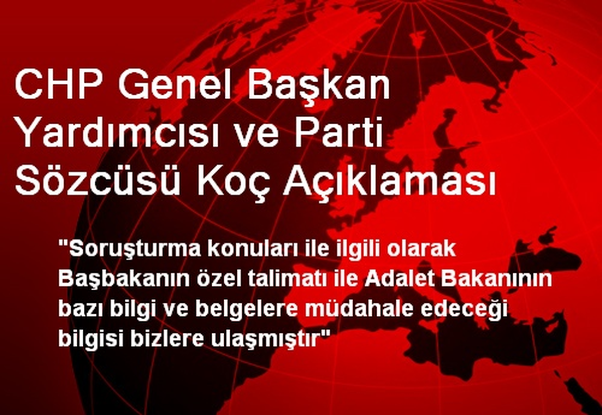CHP Genel Başkan Yardımcısı ve Parti Sözcüsü Koç Açıklaması
