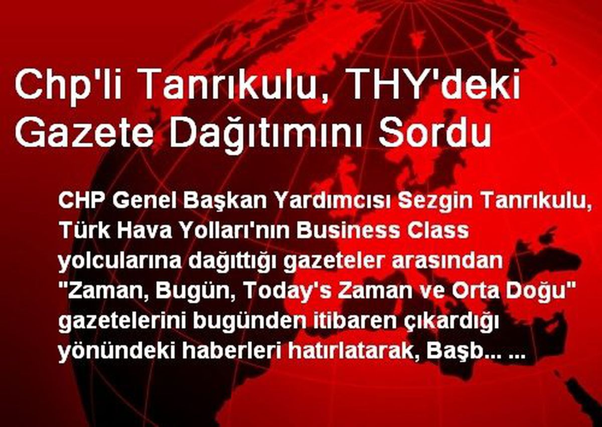 Chp\'li Tanrıkulu, THY\'deki Gazete Dağıtımını Sordu