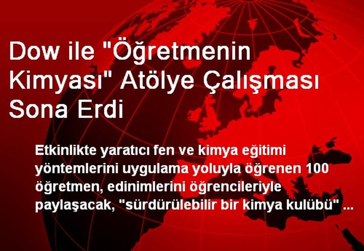 Dow ile "Öğretmenin Kimyası" Atölye Çalışması Sona Erdi