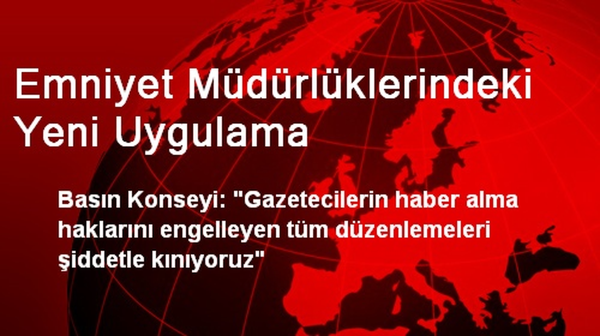 Basın Konseyinden Yeni Uygulamaya Kınama