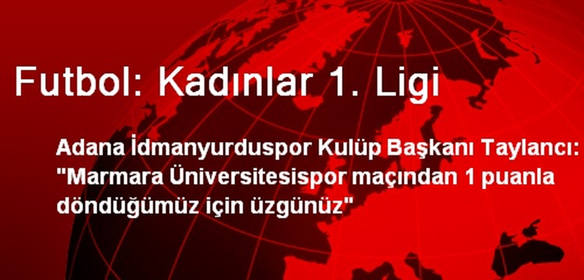 Futbol: Kadınlar 1. Ligi