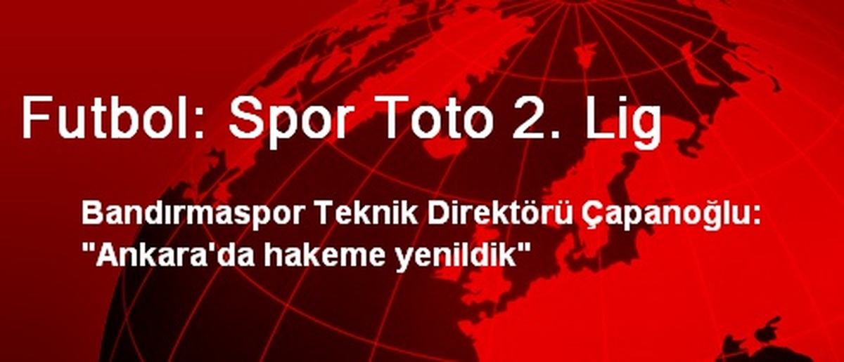 Futbol: Spor Toto 2. Lig
