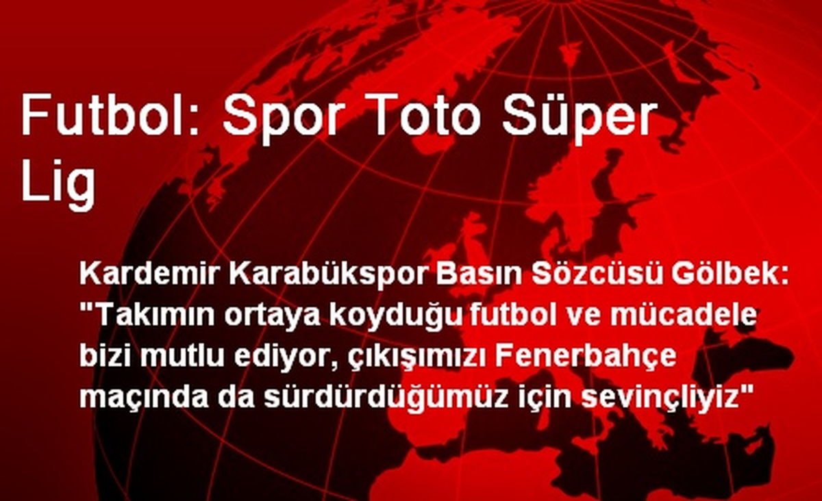 Futbol: Spor Toto Süper Lig