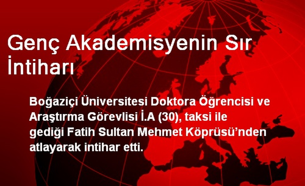 Genç Akademisyenin Sır İntiharı