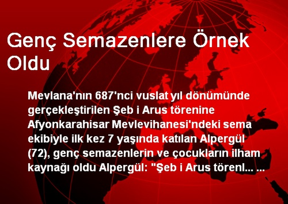 Genç Semazenlere Örnek Oldu