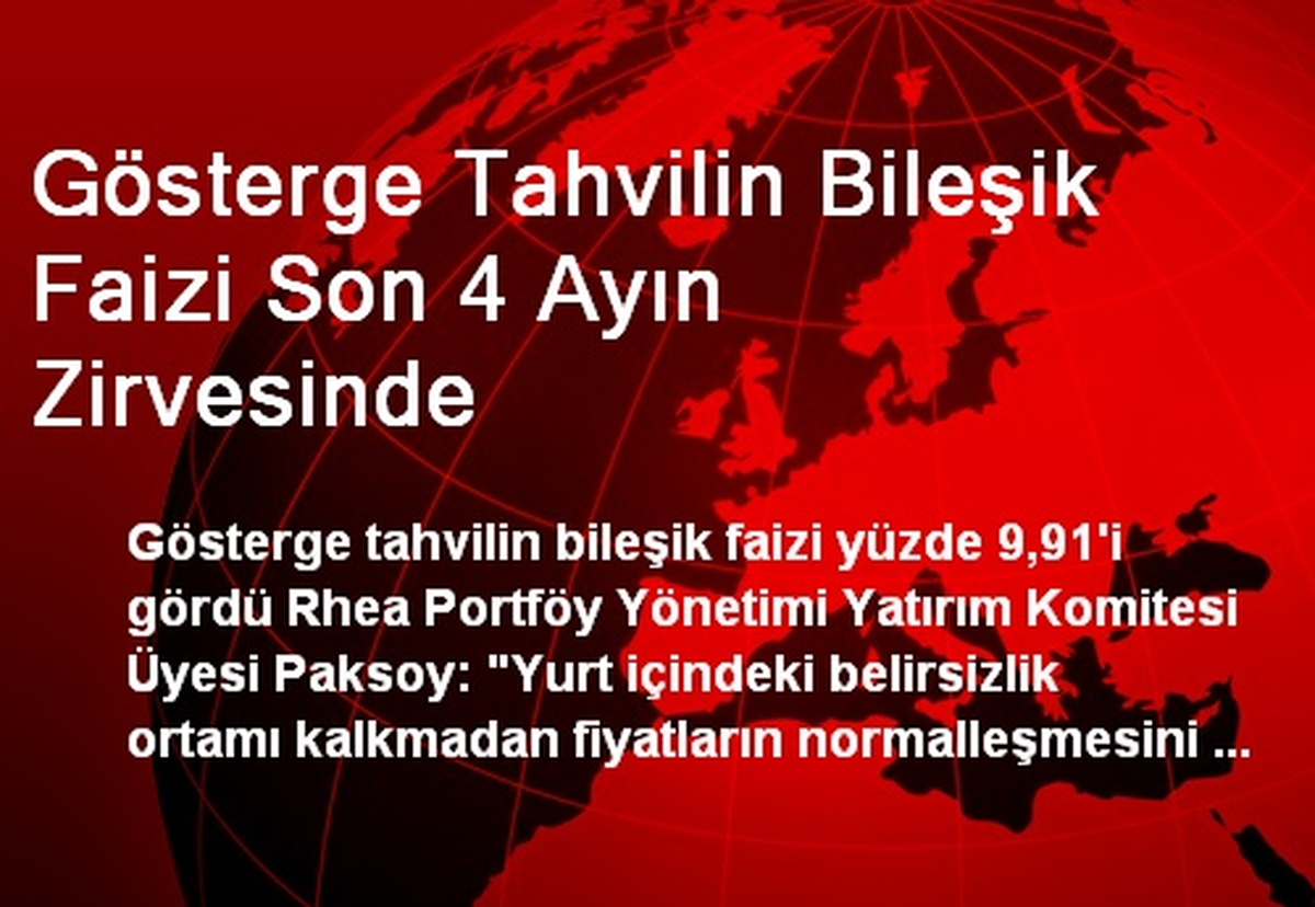 Gösterge Tahvilin Bileşik Faizi Son 4 Ayın Zirvesinde