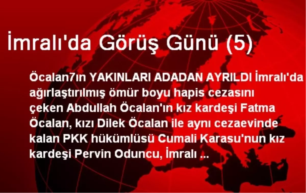 İmralı\'da Görüş Günü (5)